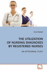 Utilization of Nursing Diagnoses by Registered Nurses