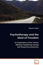 Psychotherapy and the Ideal of Freedom