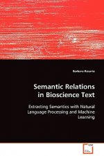 Semantic Relations in Bioscience Text