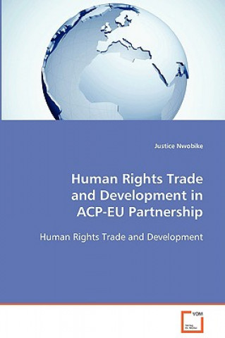 Human Rights Trade and Development in ACP-EU Partnership