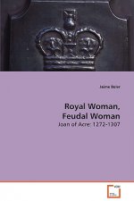 Royal Women, Feudal Women