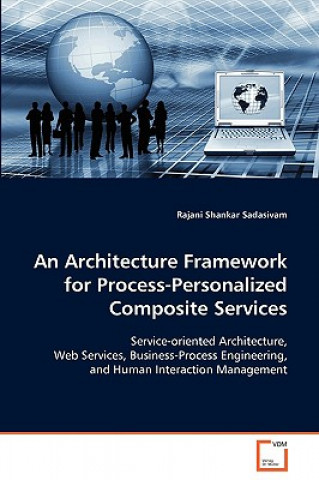 Architecture Framework for Process-Personalized Composite Services