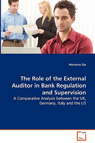 Role of the External Auditor in Bank Regulation and Supervision