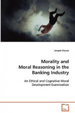 Morality and Moral Reasoning in the Banking Industry