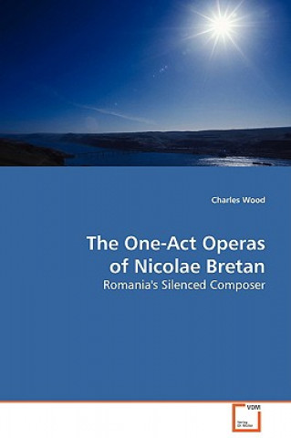 One-Act Operas of Nicolae Bretan