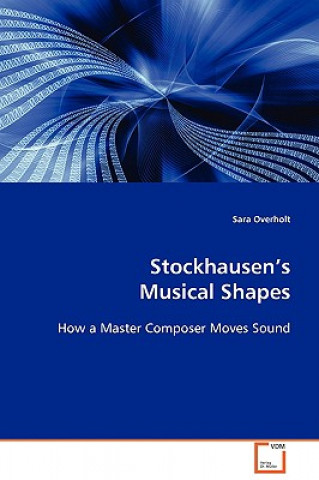 Stockhausen's Musical Shape