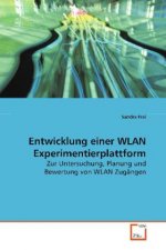 Entwicklung einer WLAN Experimentierplattform