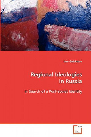 Regional Ideologies in Russia