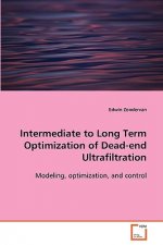 Intermediate to Long Term Optimization of Dead-end Ultrafiltration