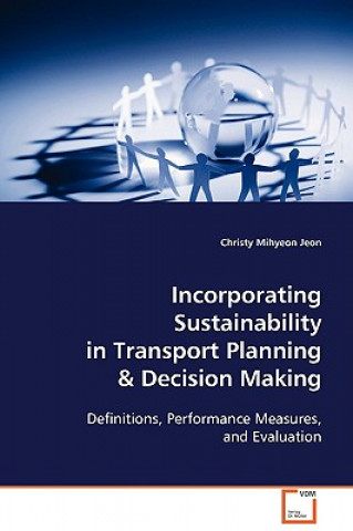 Incorporating Sustainability in Transport Planning & Decision Making