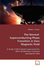 Normal-Superconducting Phase Transition in Zero Magnetic Field