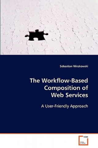 Workflow-Based Composition of Web Services