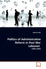 Politics of Administrative Reform in Post War Lebanon