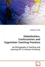 Globalization, Confucianism and Vygotskian Teaching Practices