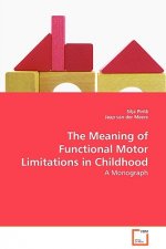 Meaning of Functional Motor Limitations in Childhood - A Monograph
