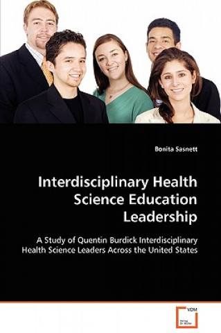 Interdisciplinary Health Science Education Leadership