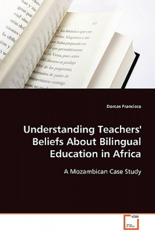 Understanding Teachers' Beliefs About Bilingual Education in Africa