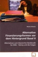 Alternative Finanzierungsformen vor demHintergrund Basel II