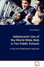 Adolescents' Use of the World-Wide Web in Ten Public Schools