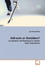Sell-outs or Outsiders?
