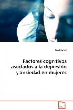 Factores cognitivos asociados a la depresion y ansiedad en mujeres