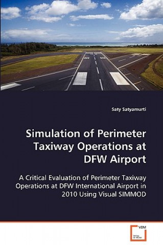 Simulation of Perimeter Taxiway Operations at DFW Airport