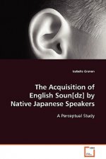 Acquisition of English Soun[dz] by Native Japanese Speakers