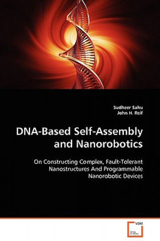 DNA-Based Self-Assembly and Nanorobotics