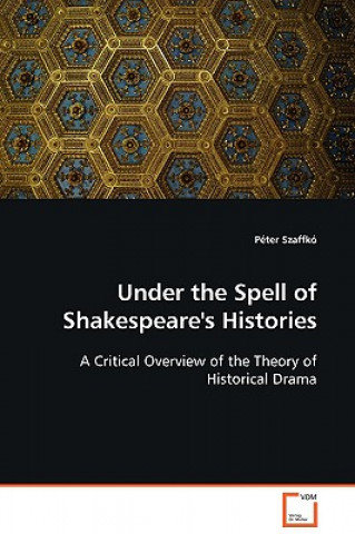 Under the Spell of Shakespeare's Histories