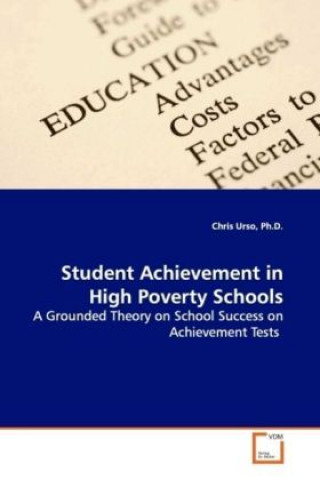 Student Achievement in High Poverty Schools