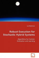 Robust Execution for Stochastic Hybrid Systems