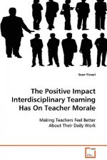 Positive Impact Interdisciplinary Teaming Has On Teacher Morale