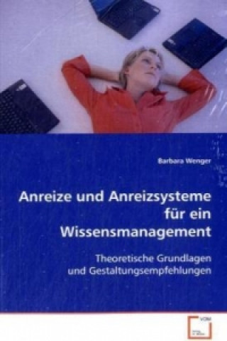 Anreize und Anreizsysteme für ein Wissensmanagement