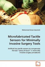 Microfabricated Tactile Sensors for Minimally Invasive Surgery Tools