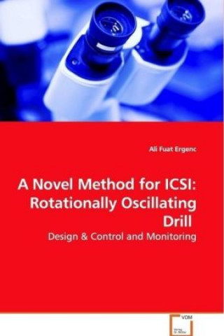 A Novel Method for ICSI: Rotationally Oscillating Drill