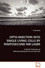 Opto-Injection Into Single Living Cells by Femtosecond NIR Laser