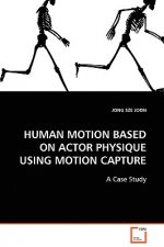 Human Motion Based on Actor Physique Using Motion Capture
