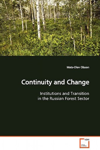 Continuity and Change Institutions and Transition in the Russian Forest Sector