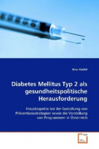DIABETES MELLITUS TYP 2 ALS GESUNDHEITSPOLITISCHE HERAUSFORDERUNG