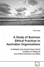 Study of Business Ethical Practices in Australian Organisations