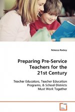 Preparing Pre-Service Teachers for the 21st Century