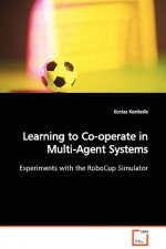 Learning to Co-operate in Multi-Agent Systems Experiments with the RoboCup Simulator