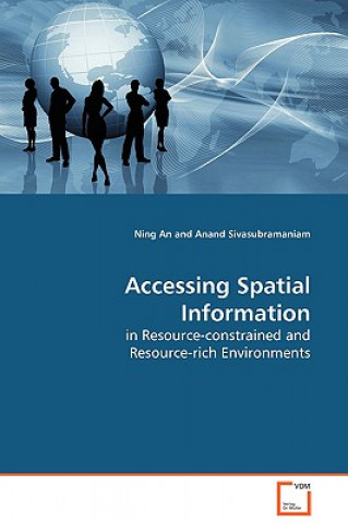 Accessing Spatial Information in Resource-constrained and Resource-rich Environments