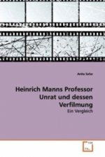 Heinrich Manns Professor Unrat und dessen Verfilmung