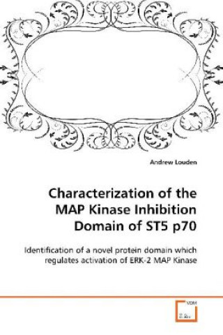 Characterization of the MAP Kinase Inhibition Domain  of ST5 p70