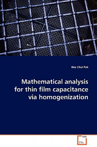 Mathematical analysis for thin film capacitance via homogenization