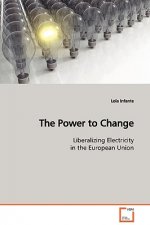 Power to Change Liberalizing Electricity in the European Union