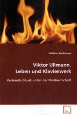Viktor Ullmann. Leben und Klavierwerk