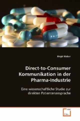 Direct-to-Consumer Kommunikation in der Pharma-Industrie