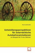 Entwicklungsperspektiven für österreichische  Autobahnraststationen
